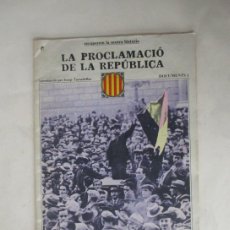 Libros de segunda mano: LA PROCALMACIO DE LA REPUBLICA - DOCUMENTS 1