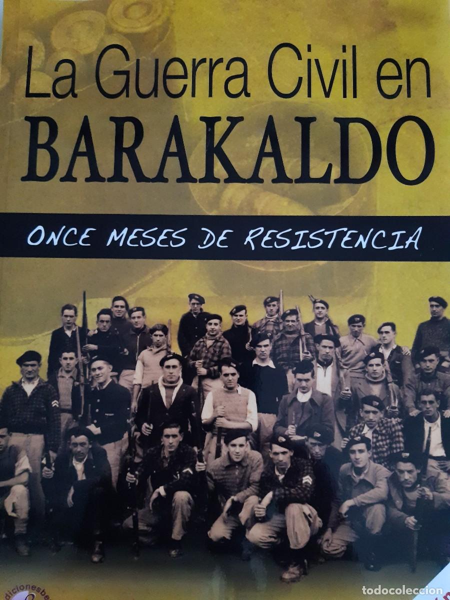 Gebrauchte B&uuml;cher: La guerra civil en Barakaldo once meses de resistencia koldobica L&oacute;pez Grandoso