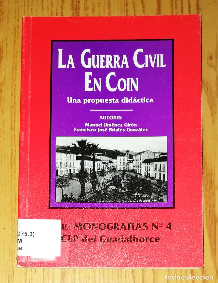 Libros de segunda mano: LA GUERRA CIVIL EN CO&Iacute;N : Una propuesta did&aacute;ctica / Manuel Jim&eacute;nez Gir&oacute;n, Francisco Jos&eacute; Briales Gon
