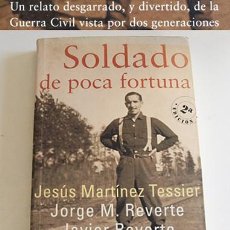 Libros de segunda mano: SOLDADO DE POCA FORTUNA LIBRO JESÚS MARTÍNEZ TESSIER GUERRA CIVIL ESPAÑOLA DIVISIÓN AZUL ESPAÑA