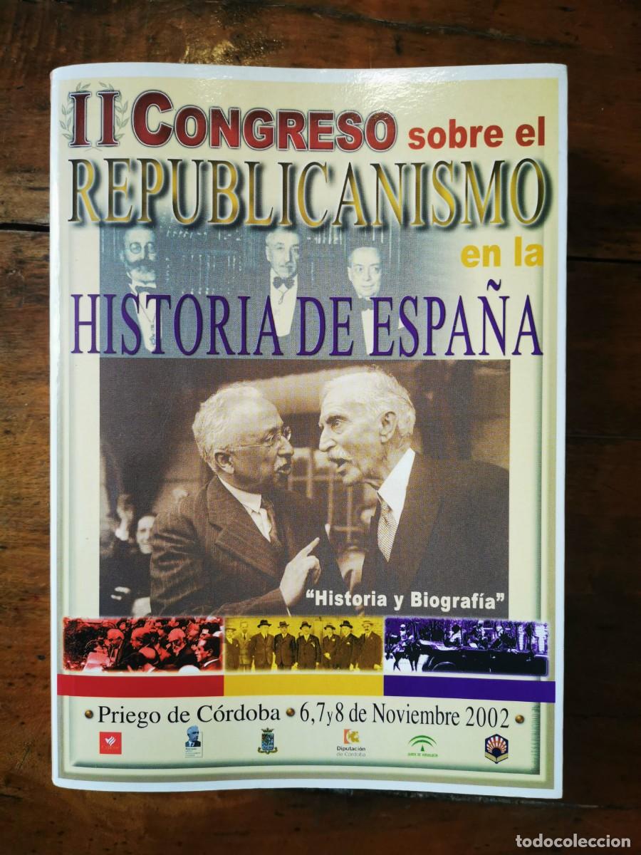 Gebrauchte B&uuml;cher: CONGRESO SOBRE REPUBLICANISMO (II, C&oacute;rdoba, Priego de C&oacute;rdoba, 2002). II Congreso sobre el republica
