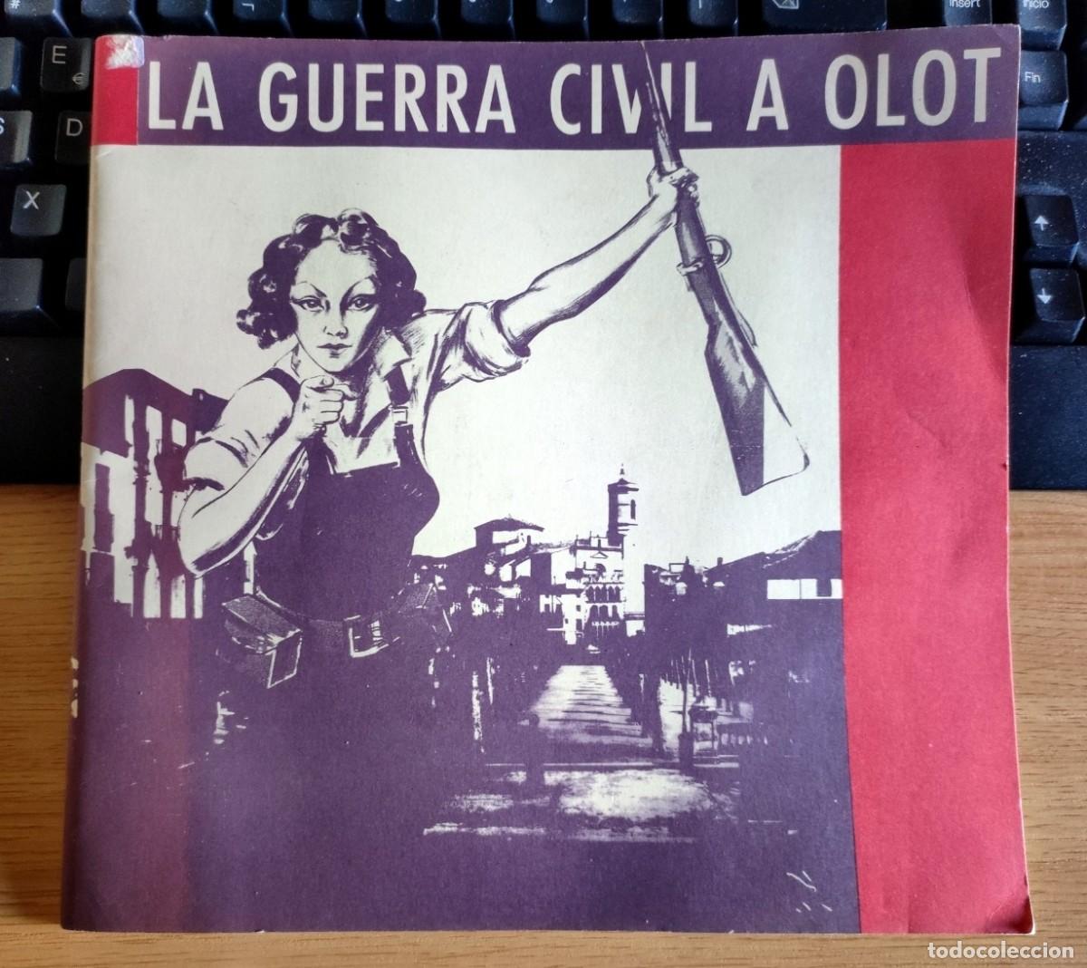 Gebrauchte B&uuml;cher: LA GUERRA CIVIL A OLOT EDITADO POR EL AYUNTAMIENTO AJUNTAMENT GIRONA