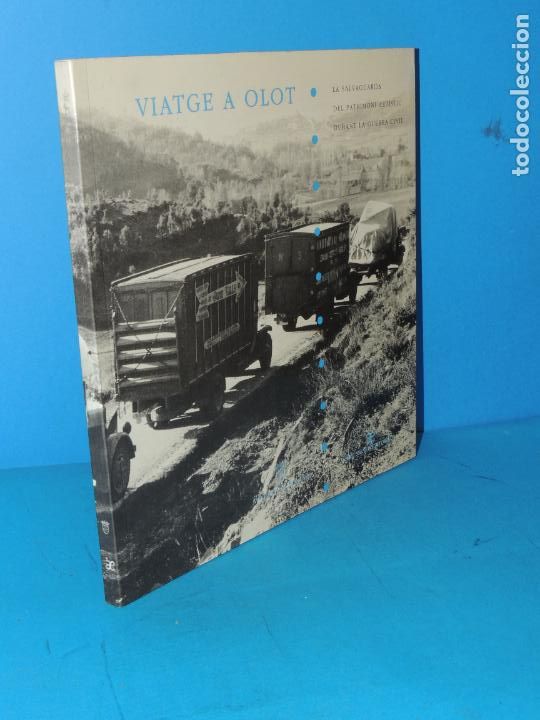 Gebrauchte B&uuml;cher: VIATGE A OLOT. LA SALVAGUARDA DEL PATRIMONI ART&Iacute;STIC DURANT LA GUERRA CIVIL.