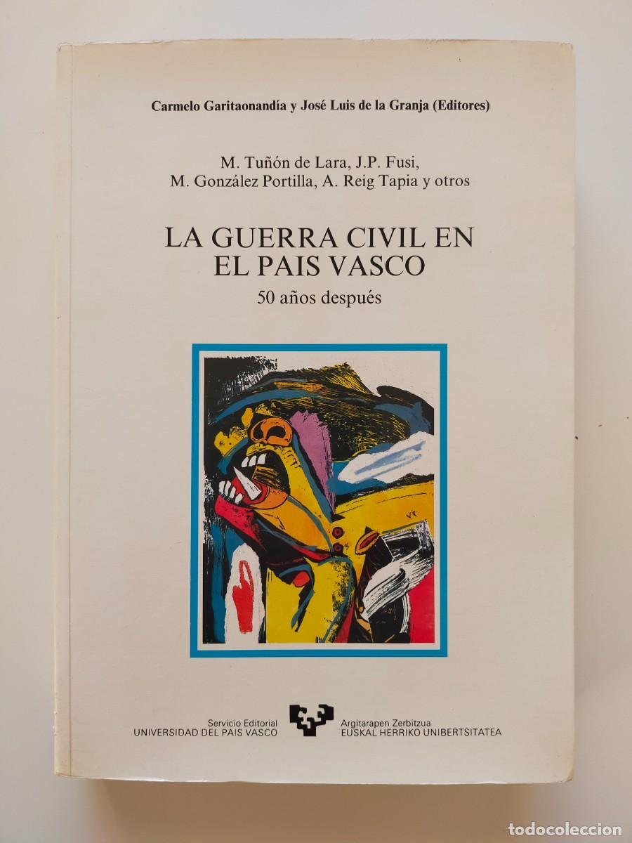 Gebrauchte B&uuml;cher: LA GUERRA CIVIL EN EL PAIS VASCO 50 A&ntilde;os despu&eacute;s - Varios autores - Universidad del Pa&iacute;s Vasco 1987