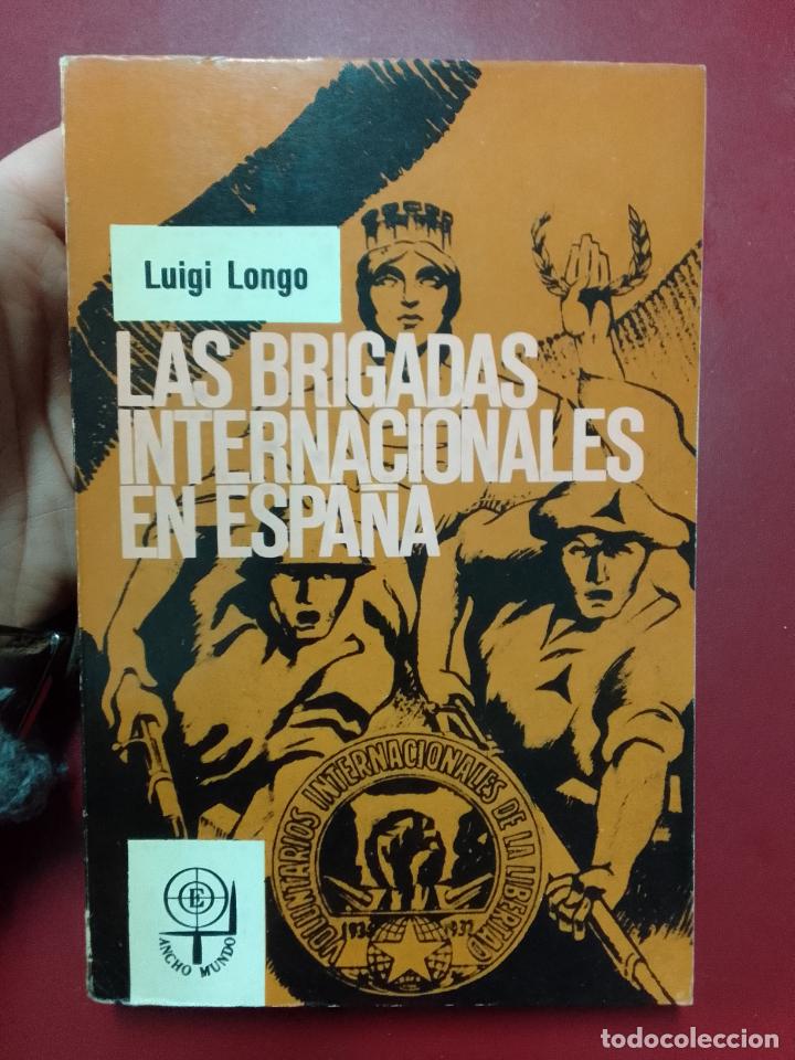 Libri di seconda mano: Luigi Longo: Las Brigadas Internacionales en Espa&ntilde;a (Ediciones Era. 1966)