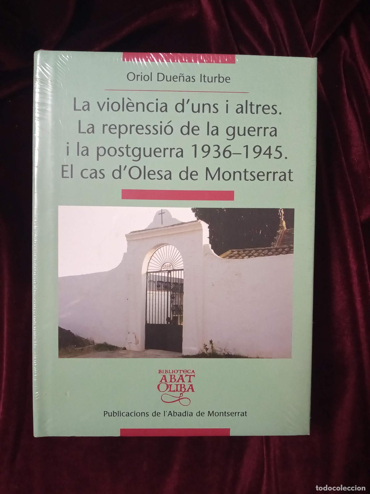 Second hand books: LA VIOL&Egrave;NCIA D'UNS I ALTRES. LA REPRESI&Oacute; DE LA GUERRA I LA POSTGUERRA 1936-1945 (PRECINTAT)