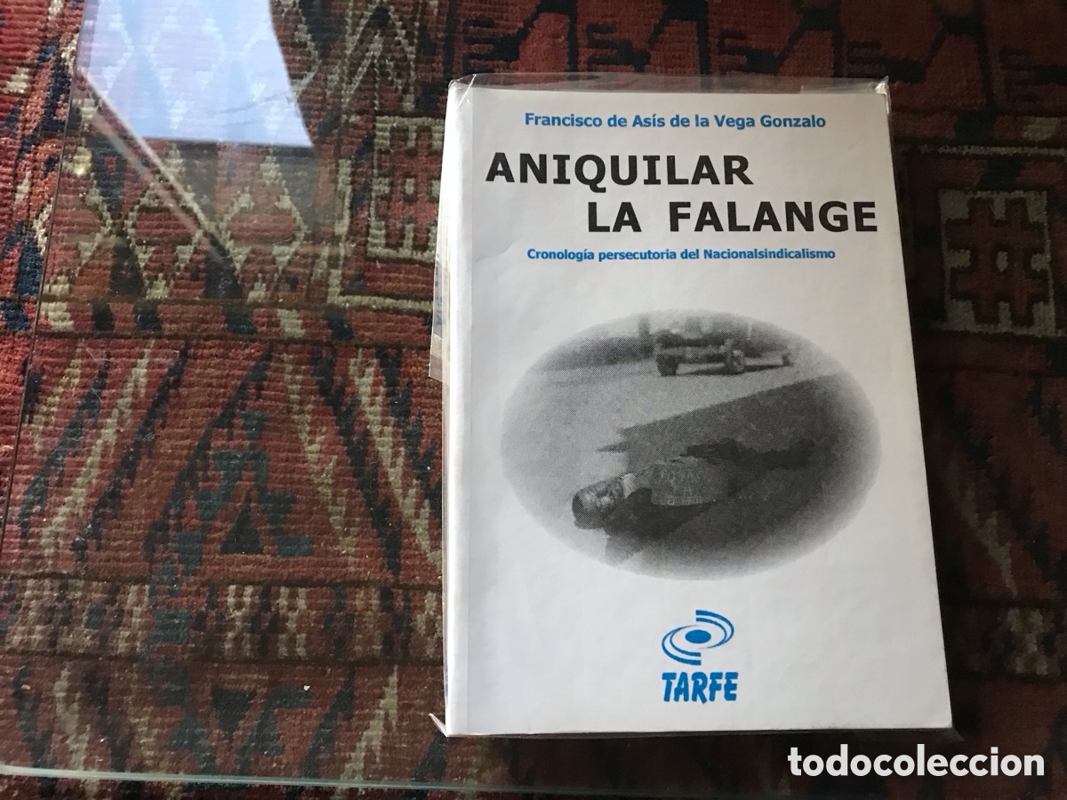 Gebrauchte B&uuml;cher: Aniquilar la falange. Francisco de As&iacute;s de la Vega Gonzalo. Tarfe. Muy dif&iacute;cil