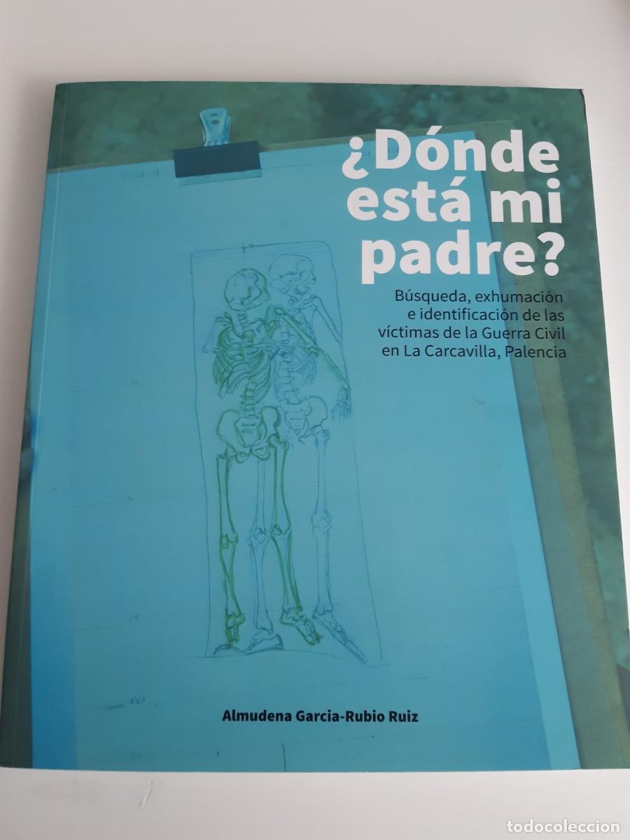 Gebrauchte B&uuml;cher: Donde esta mi padre exhumacion guerra civil La Carcavilla Palencia Almudena Garcia Rubio Ruiz