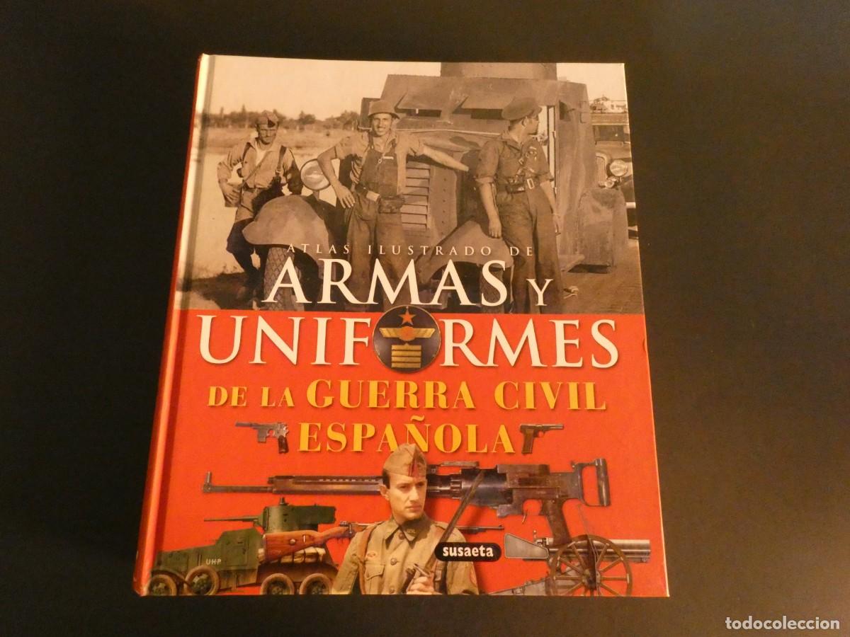 Gebrauchte B&uuml;cher: MAGNIFICO ATLAS LIBRO MILITAR ARMAS Y UNIFORMES GUERRA CIVIL ESPA&Ntilde;OLA SUSAETA