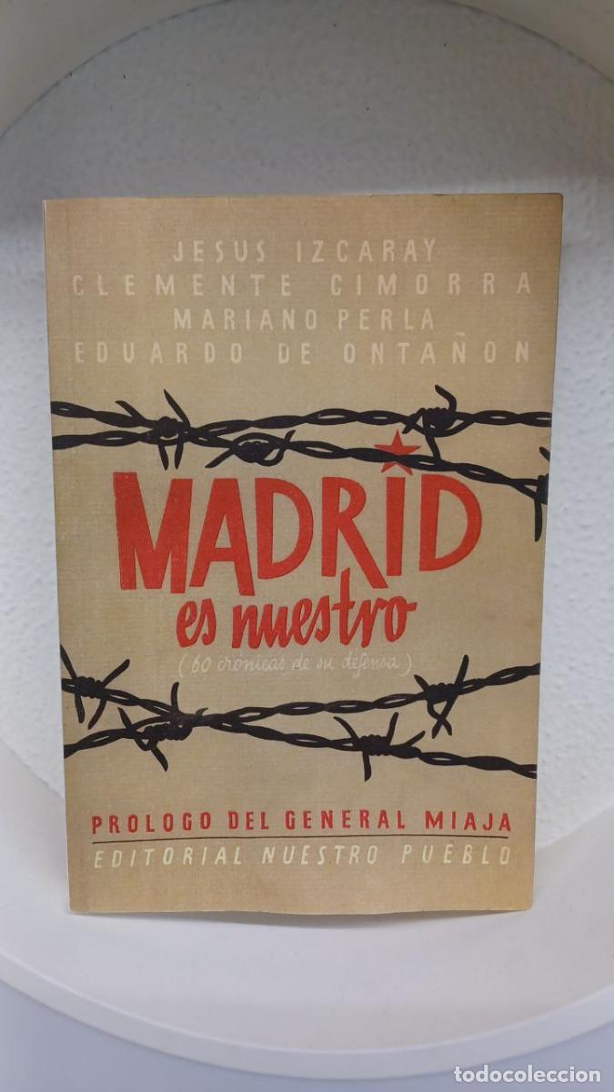 Gebrauchte B&uuml;cher: MADRID ES NUESTRO. EZCARAY; CIMORRA; PERLA; ONTA&Ntilde;&Oacute;N. ED. NUESTRO PUEBLO, 2012