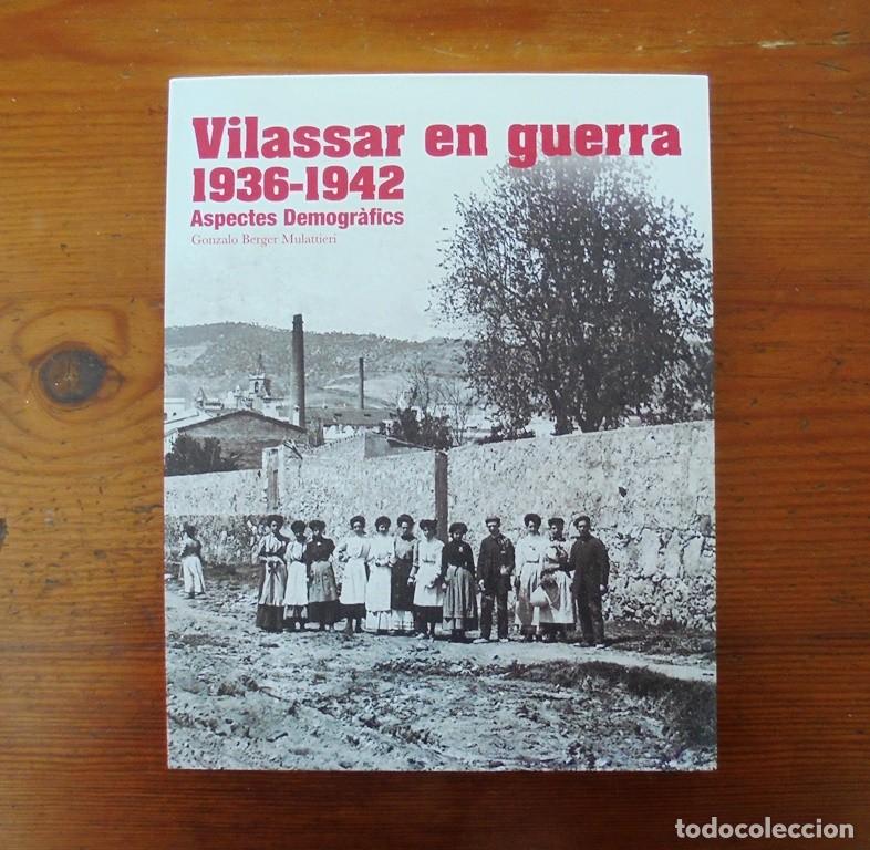 Gebrauchte B&uuml;cher: Vilassar en guerra 1936-1942. Aspectes demogr&agrave;fics Gonzalo Berger Mulattieri 2015 impecable