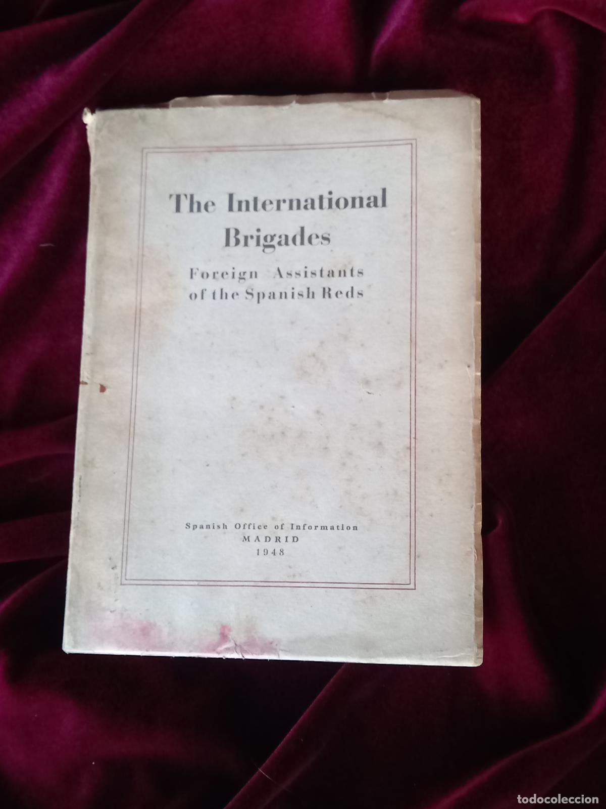 Second hand books: THE INTERNATIONAL BRIGADES. AA.VV.. Spanish Office of Information 1948