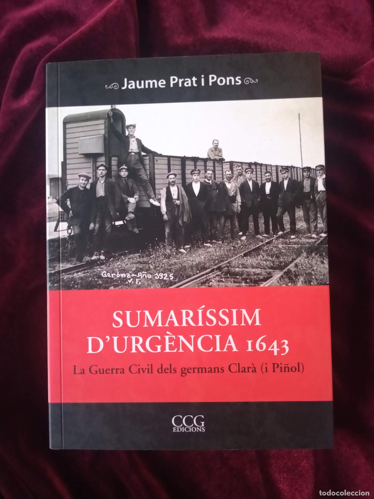 Second hand books: SUMAR&Iacute;SSIM D'URG&Egrave;NCIA 1643. LA GUERRA CIVIL DELS GERMANS CLAR&Agrave; (I PI&Ntilde;OL). J. Prat i Pons. CCG 20101