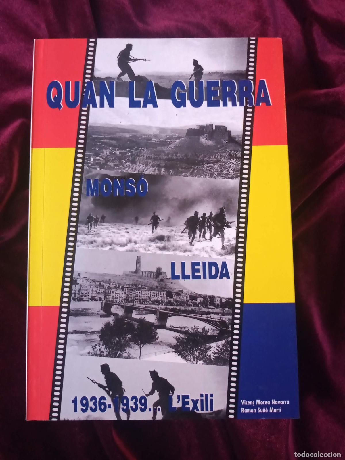 Second hand books: QUAN LA GUERRA MONSO-LLEIDA 1936-1939&hellip; L'EXILI. AA.DD.. Editorial Ribera & Rius 1996