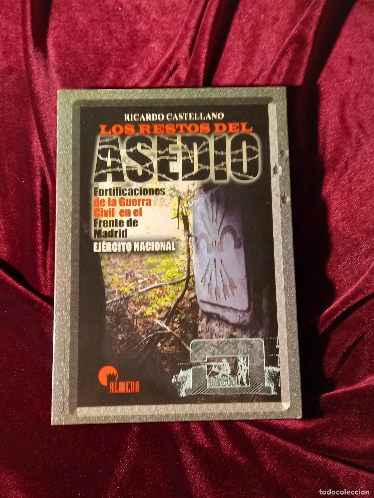 Second hand books: LOS RESTOS DEL ASEDIO. Ricardo Castellano. Almena 2004