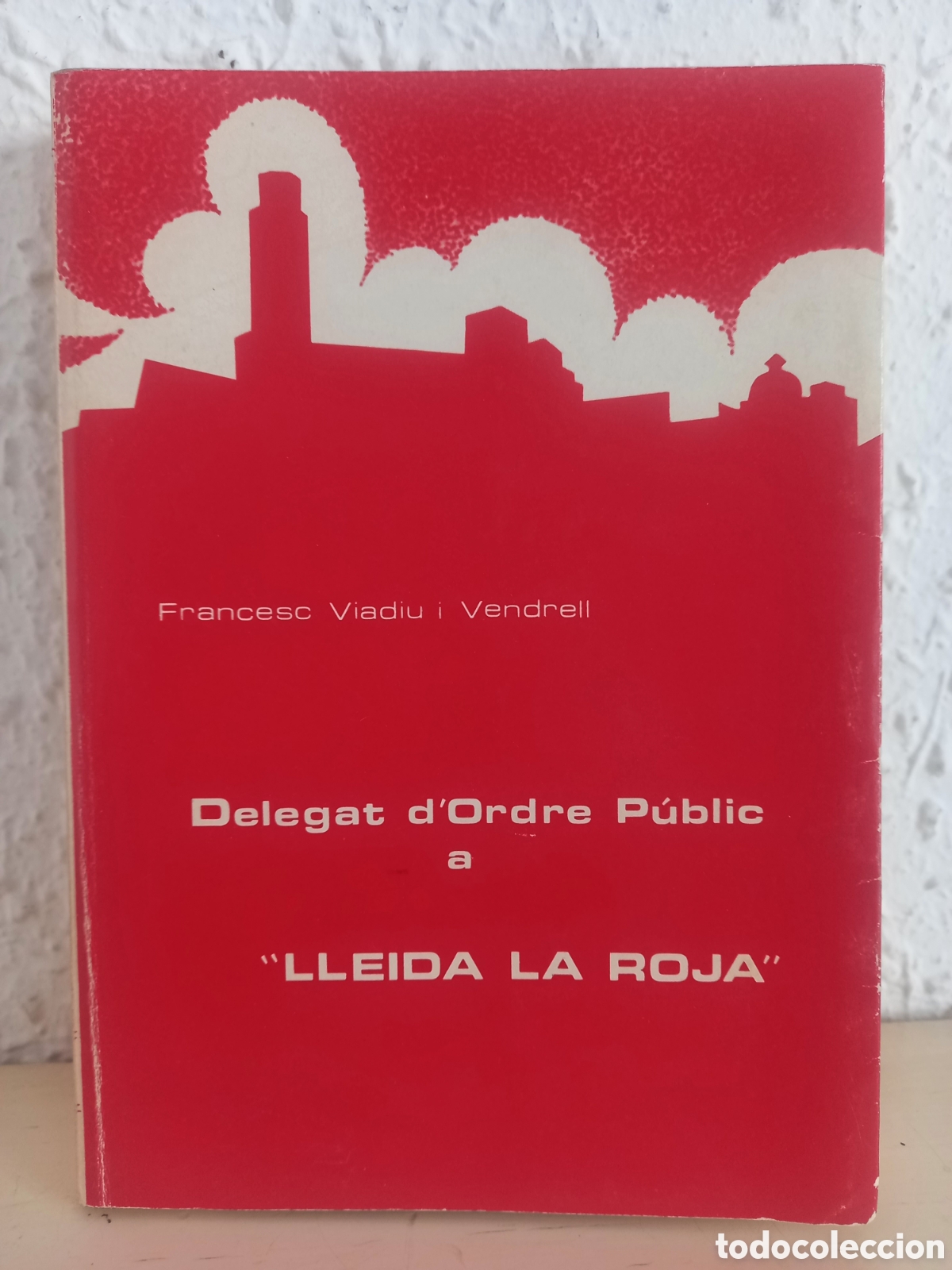 Second hand books: Delegat d Ordre Public a LLEIDA LA ROJA. F. Viadiu