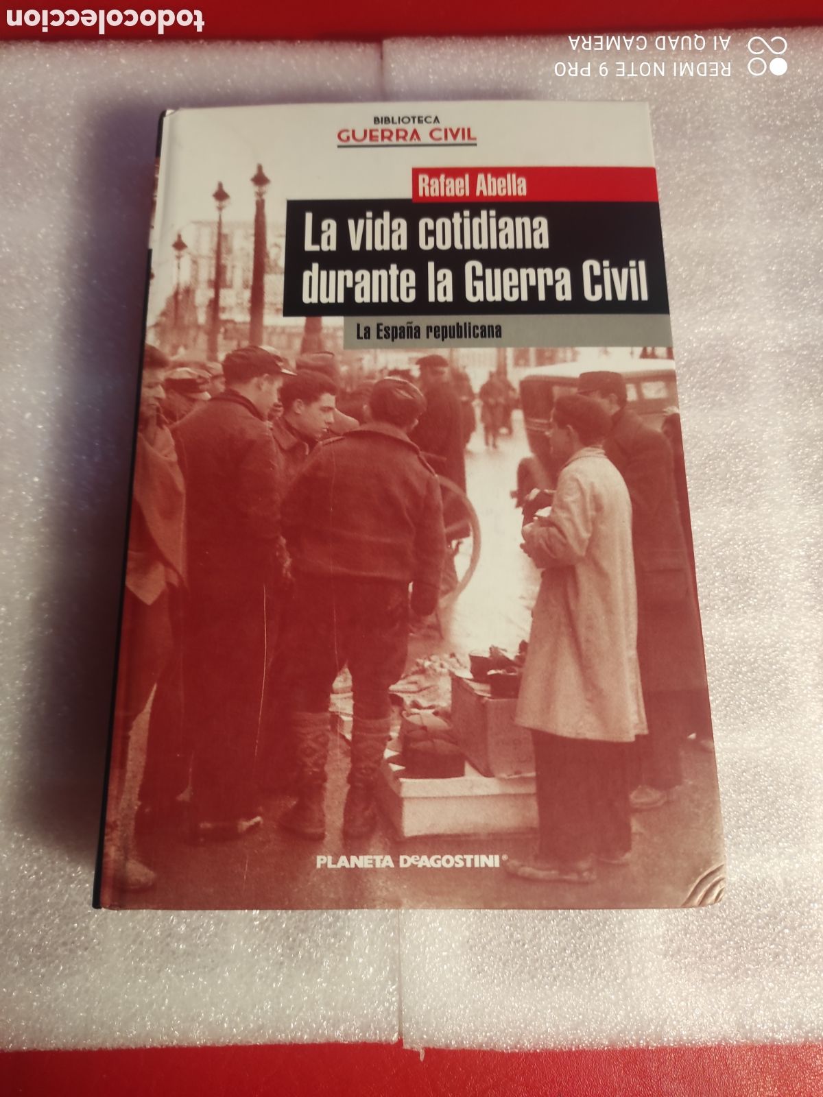 Gebrauchte B&uuml;cher: La vida cotidiana durante la guerra civil, la Espa&ntilde;a republicana. Planeta deAgostini.Rafael Abella