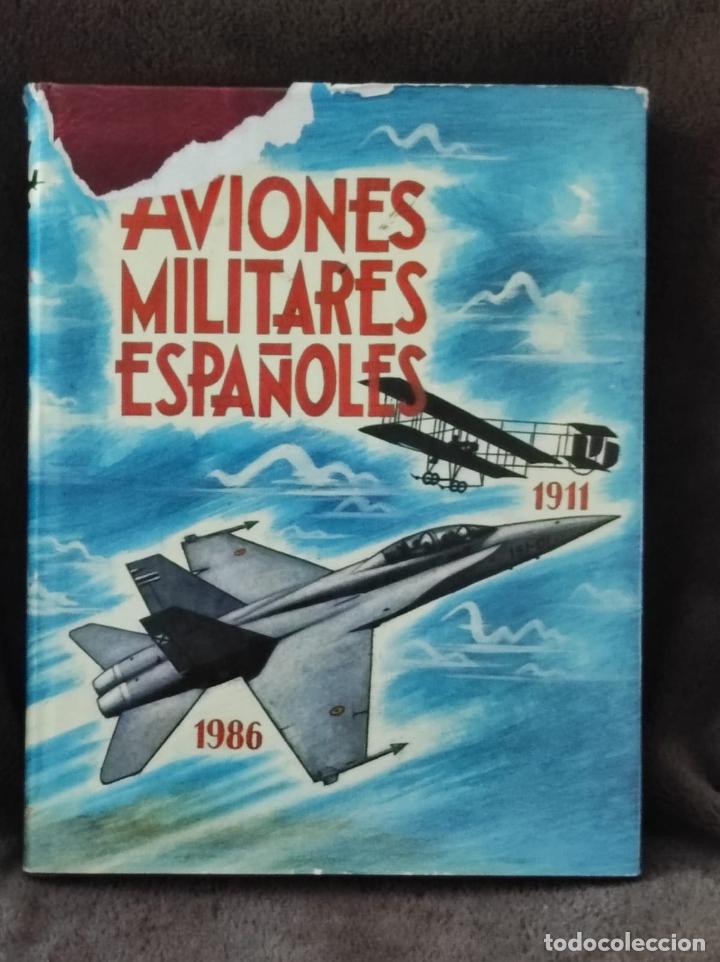 Gebrauchte B&uuml;cher: AVIONES MILITARES ESPA&Ntilde;OLES 1911 &ndash; 1986 (IB4311A6)