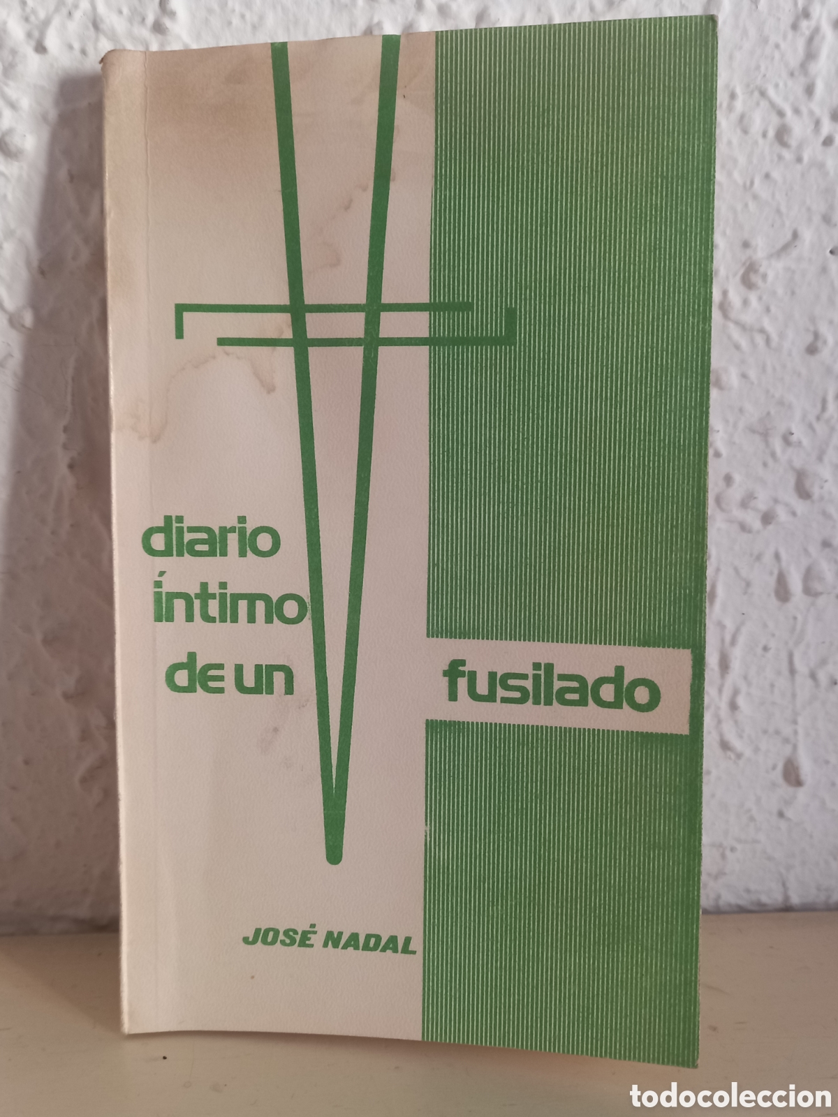 Second hand books: Diario &Iacute;ntimo de un fusilado. Jos&eacute; Nadal 1981