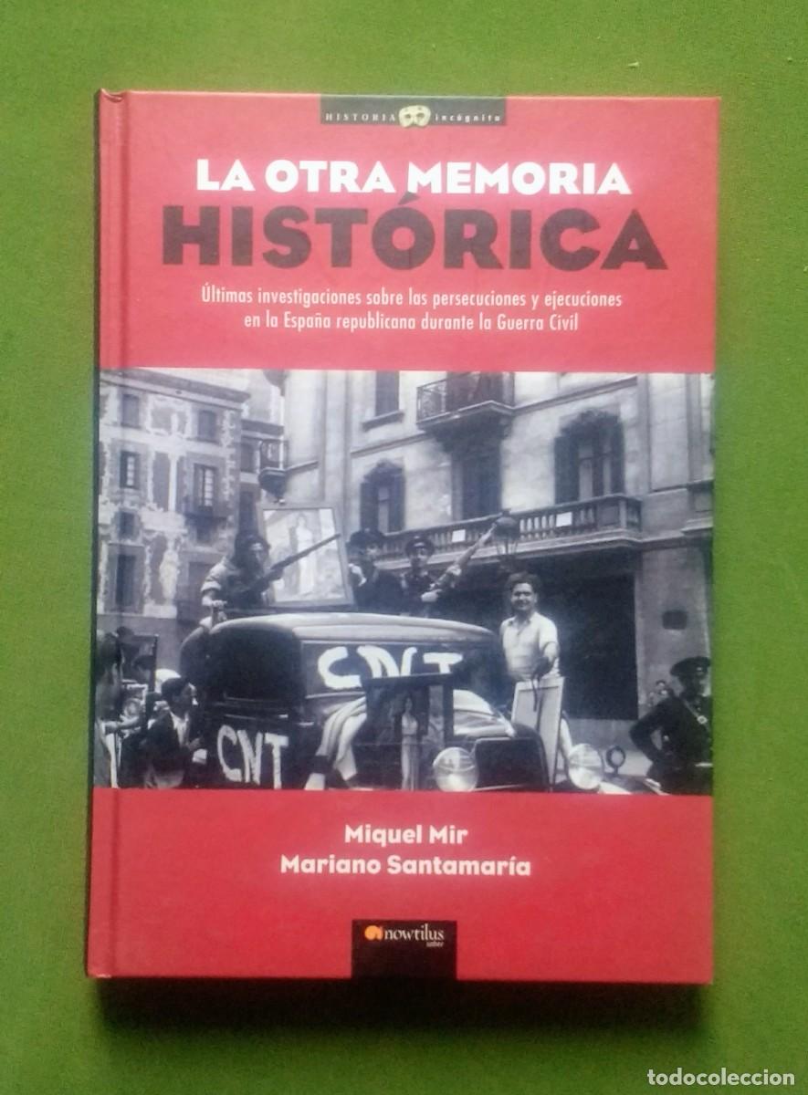 Gebrauchte B&uuml;cher: LA OTRA MEMORIA HIST&Oacute;RICA - MIQUEL MIR / MARIANO SANTAMARIA - 2011..