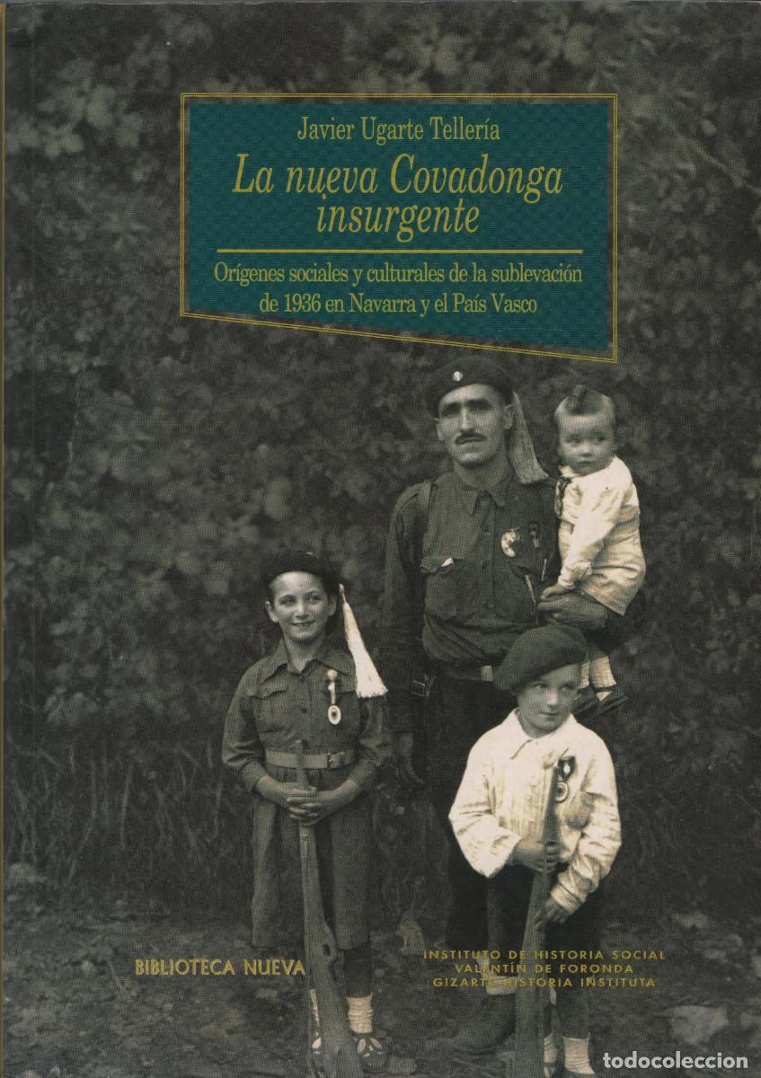 Gebrauchte B&uuml;cher: La nueva Covadonga insurgente. Javier Ugarte Teller&iacute;a. Biblioteca Nueva. 1&ordf;edici&oacute;n. 1998.