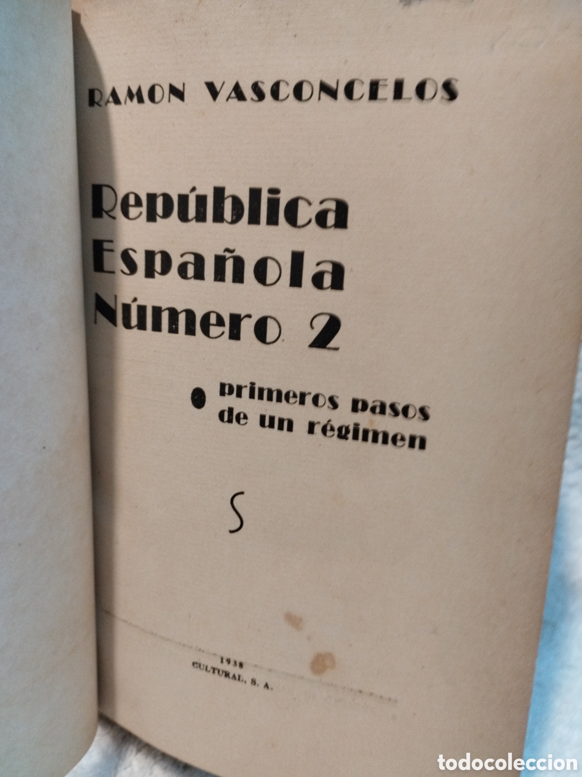 Libros de segunda mano: RAMON VASCONCELOS REP&Uacute;BLICA ESPA&Ntilde;OLA 1938 - Foto 4