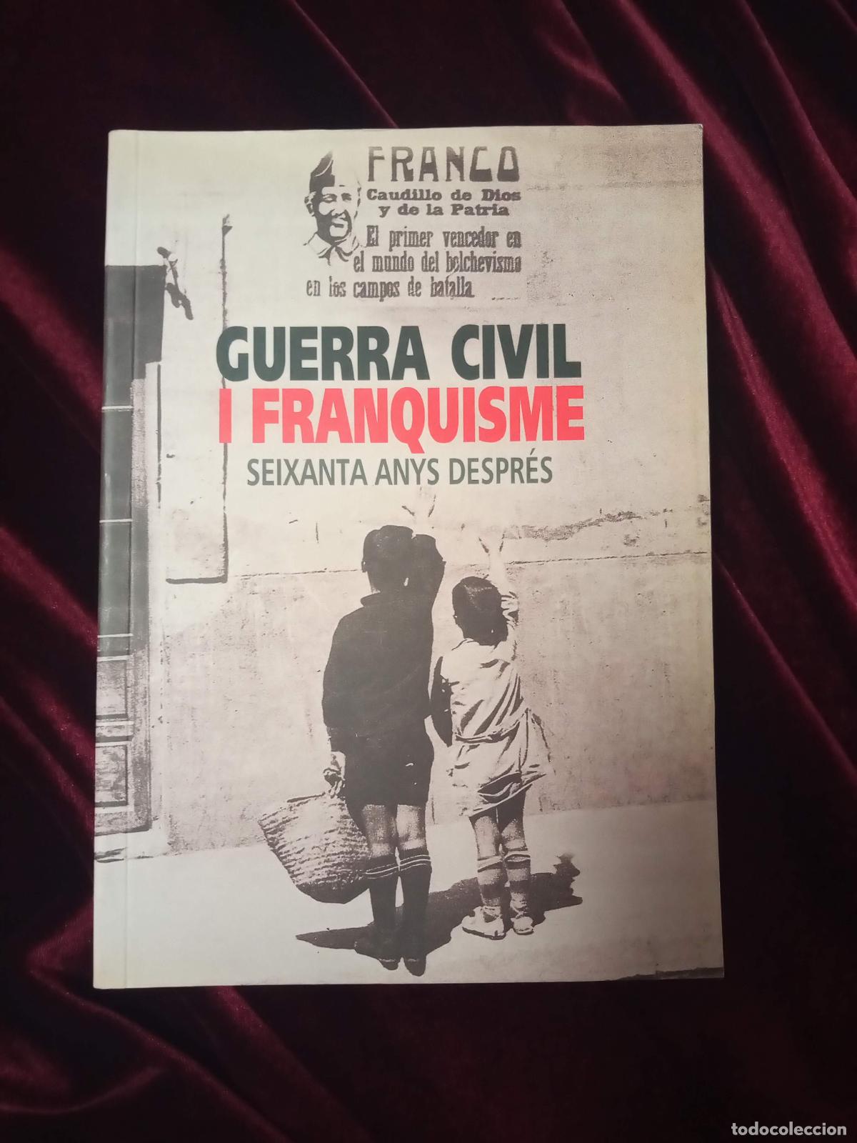 Gebrauchte B&uuml;cher: GUERRA CIVIL I FRANQUISME. SEIXANTA ANYS DESPR&Eacute;S. . Centre d'Estudis Selvatans 2000