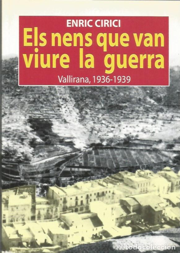 Libri di seconda mano: ELS NENS QUE VAN VIURE LA GUERRA VALLIRANA,1936-1939-ENRIC CIRICI