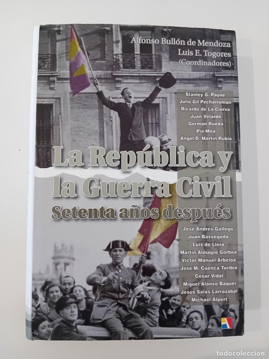 Gebrauchte B&uuml;cher: LA REPUBLICA Y LA GUERRA CIVIL SETENTA A&Ntilde;OS DESPU&Eacute;S. VARIOS AUTORES. ACTAS CURSO CEU 2006