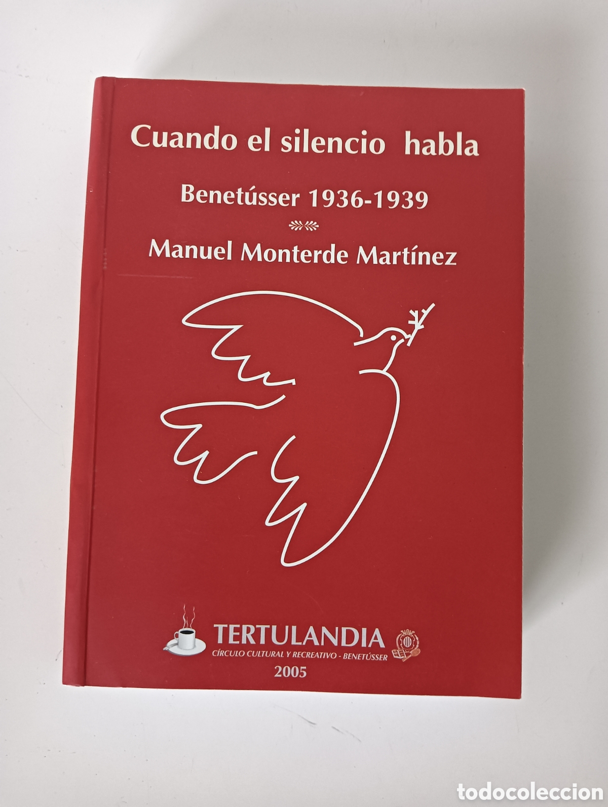Gebrauchte B&uuml;cher: CUANDO EL SILENCIO HABLA BENET&Uacute;SSER 1936-1939 TERTULANDIA