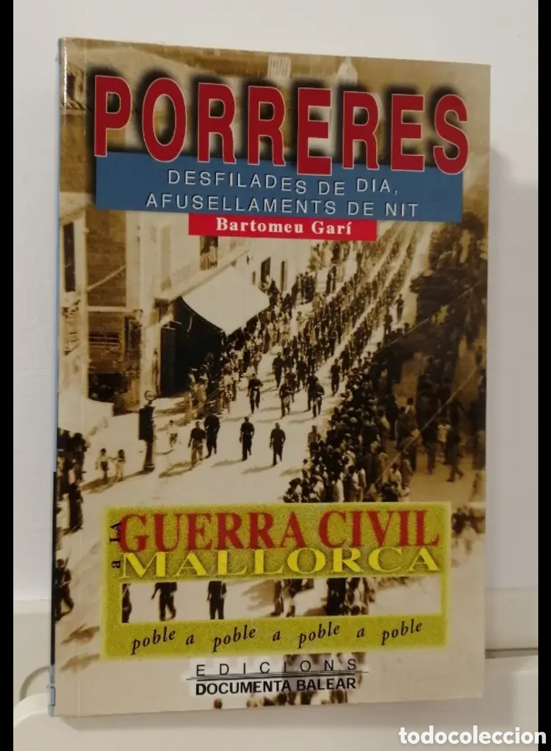 Gebrauchte B&uuml;cher: Porreres Guerra Civil a Mallorca. Desfilades de dia afusellaments de nit