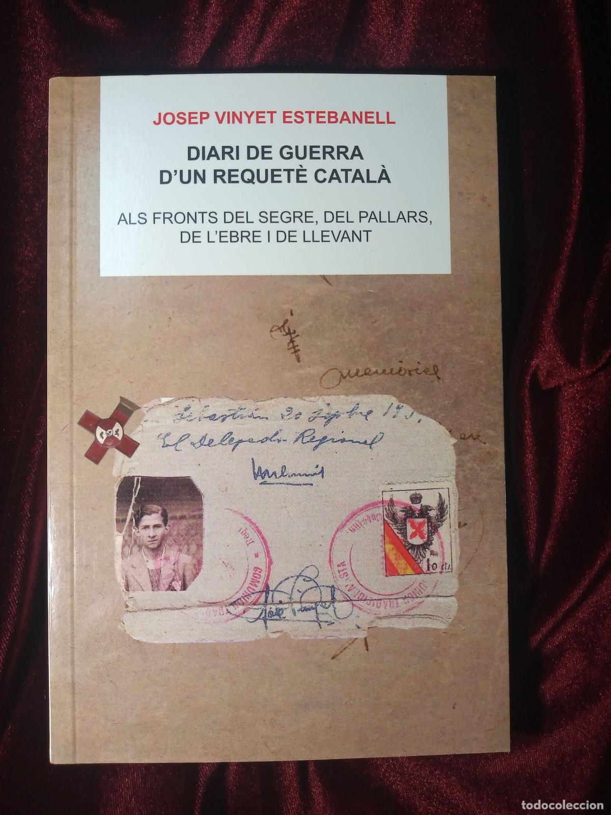 Gebrauchte B&uuml;cher: DIARI DE GUERRA D'UN REQUET&Eacute; CATAL&Agrave;. ALS FRONTS DEL SEGRE, DEL PALLARS, DE L'EBRE I DE LLEVANT. 2010