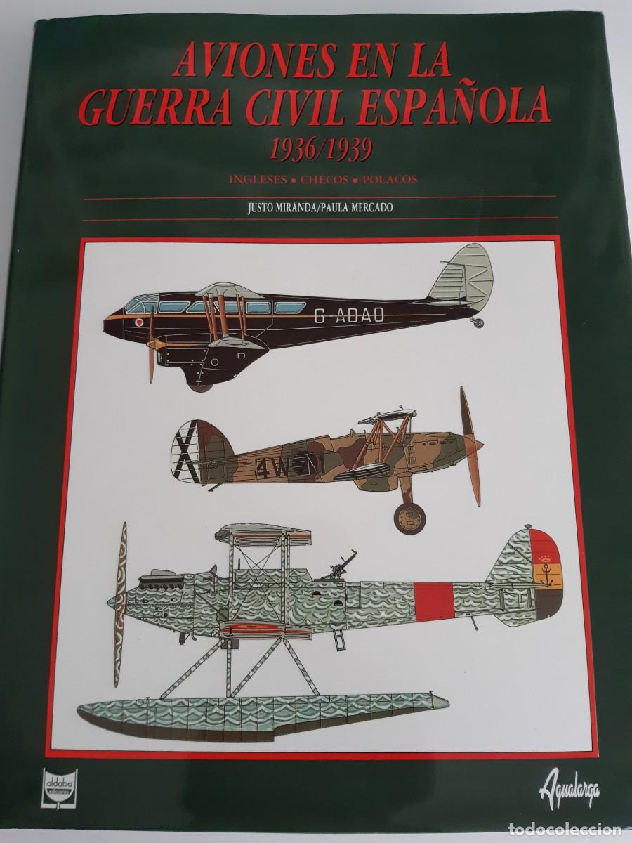 Gebrauchte B&uuml;cher: Aviones en la Guerra Civil Espa&ntilde;ola ingleses checos polacos justo Miranda Paula mercado aeron&aacute;utica