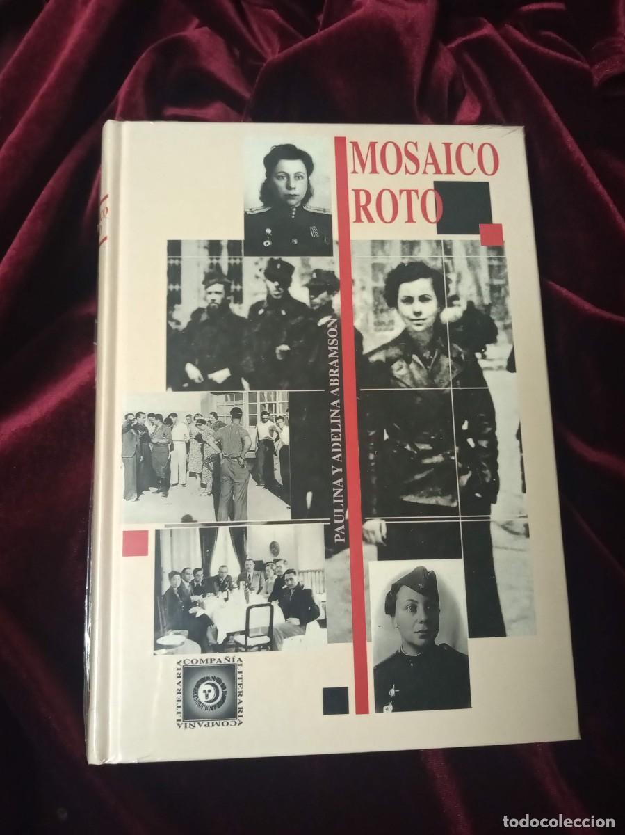 Gebrauchte B&uuml;cher: MOSAICO ROTO. Paulina y Adelina Abramson. Compa&ntilde;&iacute;a Literaria (PRECINTADO)