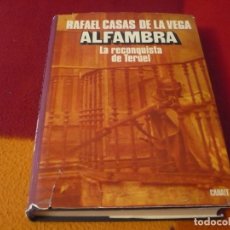 Libros de segunda mano: ALFAMBRA LA RECONQUISTA DE TERUEL ( RAFAEL CASAS DE LA VEGA ) 1976 CARALT GUERRA CIVIL
