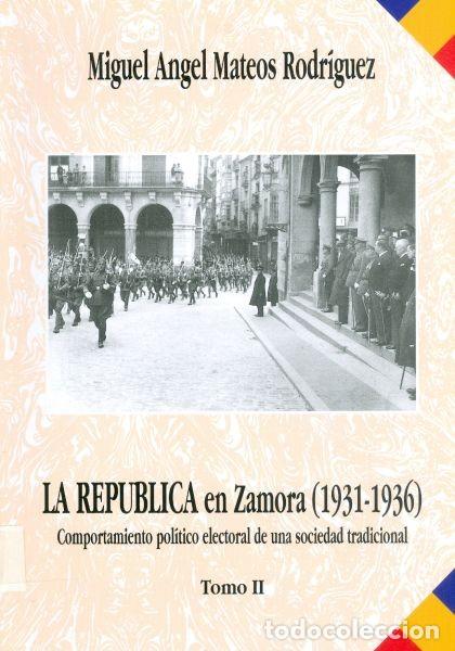 Gebrauchte B&uuml;cher: La Rep&uacute;blica en Zamora (1931-1936). Comportamiento pol&iacute;tico electoral de una sociedad tradicional. T