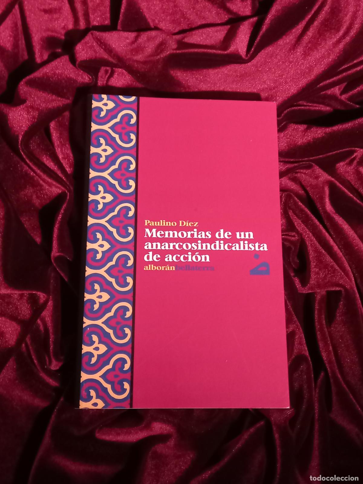 Gebrauchte B&uuml;cher: MEMORIAS DE UN ANARCOSINDICALISTA DE ACCI&Oacute;N. Paulino D&iacute;ez. Bellaterra 2006