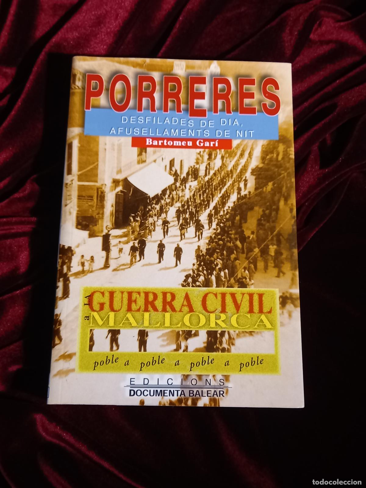 Gebrauchte B&uuml;cher: LA GUERRA CIVIL A PORRERES. Bartomeu Gar&iacute; Salleras. Documenta Balear 2007