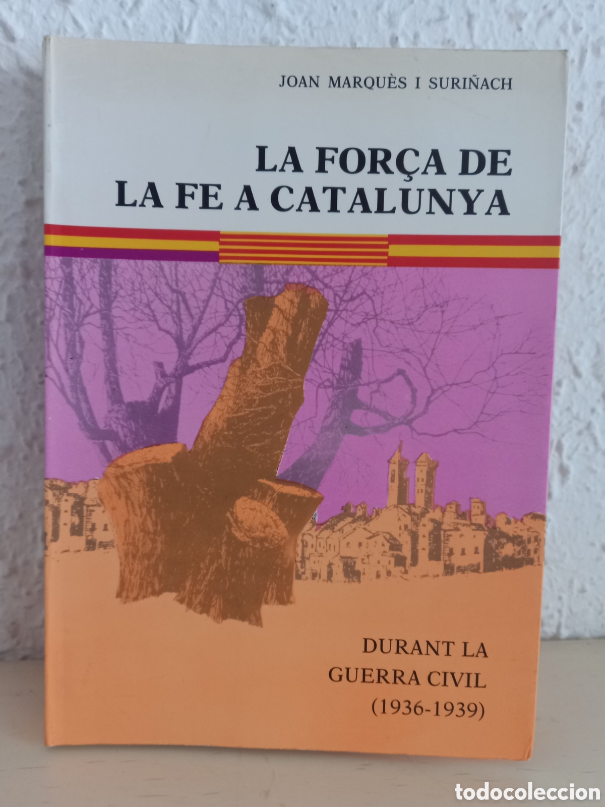 Libri di seconda mano: LA FOR&Ccedil;A DE LA FE A CATALUNYA. Durante la Guerra Civil 1936-1939
