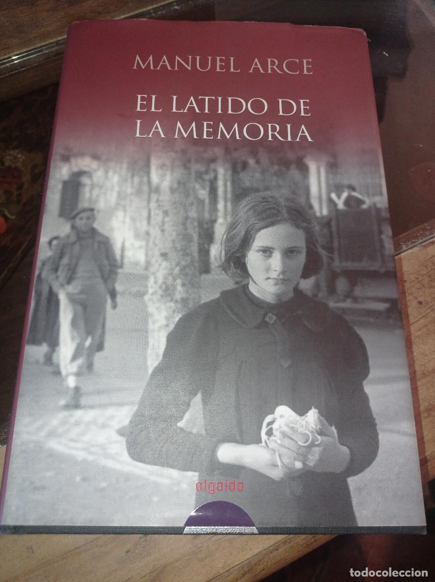 Libros de segunda mano: Libro El Latido de la Memoria, Manuel Arce EDIT. ALGAIDA REF. UR - Foto 1