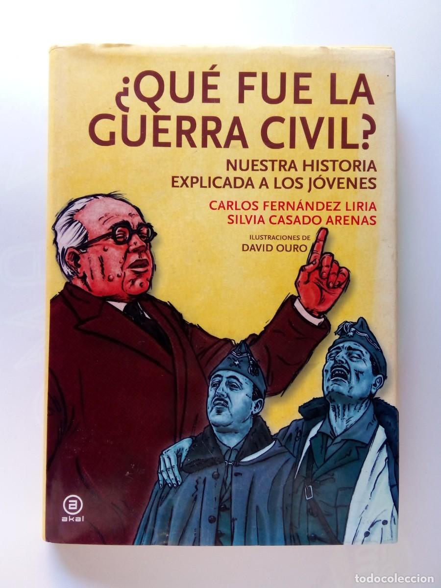 Libri di seconda mano: QUE FUE LA GUERRA CIVIL, CARLOS FERNANDEZ LIRIA SILVIA CASADO ARENAS HISTORIA EXPLICADA JOVENES AKAL