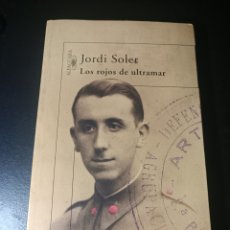 Libros de segunda mano: JORDI SOLER LOS ROJOS DE ULTRAMAR ALFAGUARA