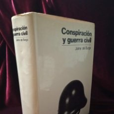 Libros de segunda mano: CONSPIRACIÓN Y GUERRA CIVIL. JAIME DEL BURGO. ALFAGUARA 1970