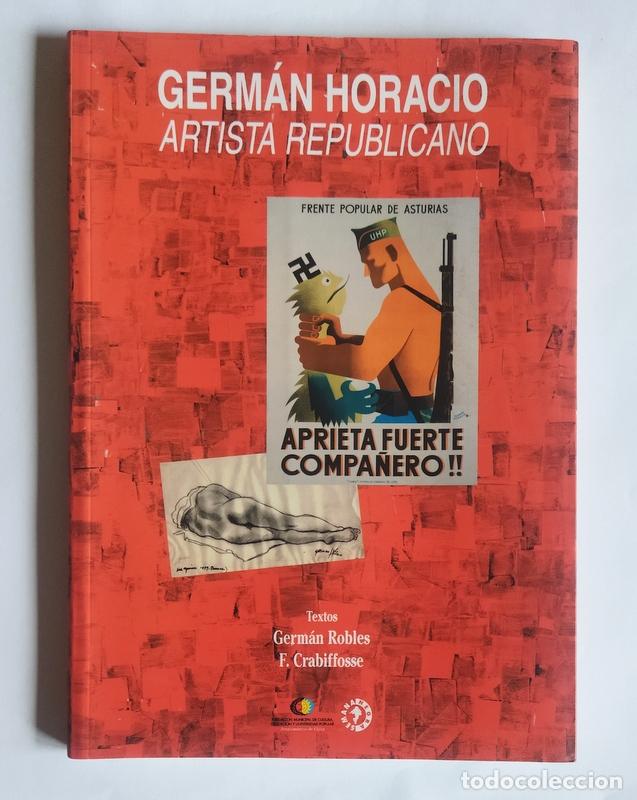 Gebrauchte B&uuml;cher: GERMAN HORACIO - ARTISTA REPUBLICANO - EXPOSICION REALIZADA EN LA SEMANA NEGRA DE GIJON EL A&Ntilde;O 2006