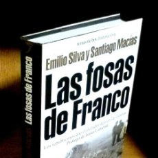 Libros de segunda mano: M6947 - LAS FOSAS DE FRANCO. LOS REPUBLICANOS QUE QUEDARON EN LAS CUNETAS. REPRESION. GUERRA CIVIL.