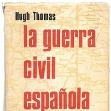 Libros de segunda mano: LA GUERRA CIVIL ESPAÑOLA (EDICION CORREGIDA Y AUMENTADA) - THOMAS, HUGH - A-GCV-2464