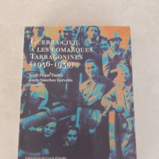 Libros de segunda mano: GUERRA CIVIL A LES COMARQUES TARRAGONINES (1936-1939) JORDI PIQUÉ. JOSEP SÁNCHEZ