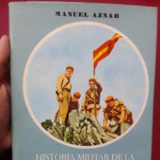 Libros de segunda mano: MANUEL AZNAR: HISTORIA MILITAR DE LA GUERRA DE ESPAÑA. TOMO I (EDITORA NACIONAL. 1969)