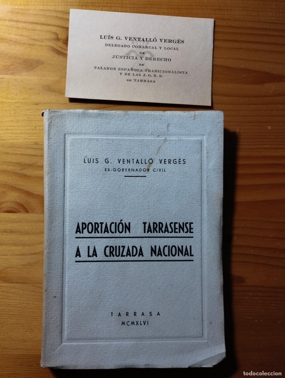 Gebrauchte B&uuml;cher: Aportaci&oacute;n tarrasense a la cruzada nacional / Luis G. Ventall&oacute; Verg&eacute;s / 1946 / tarjeta incluida