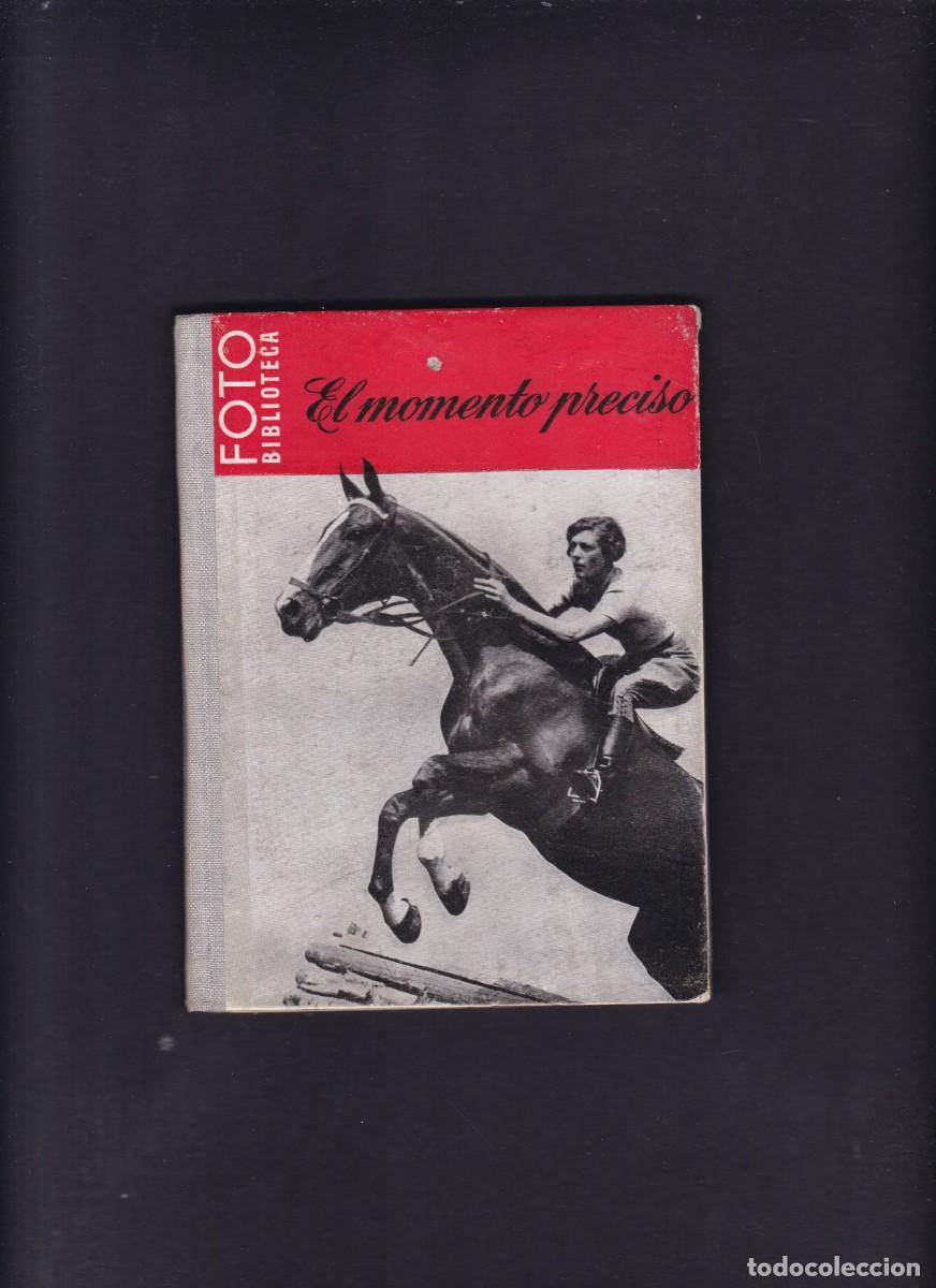 Gebrauchte B&uuml;cher: EL MOMENTO PRECISO - FOTOGRAF&Iacute;A DE ACCI&Oacute;N - EDICIONES OMEGA 1965